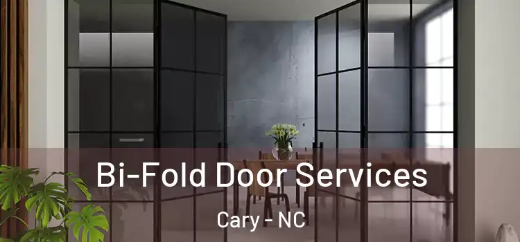 Bi-Fold Door Services Cary - NC