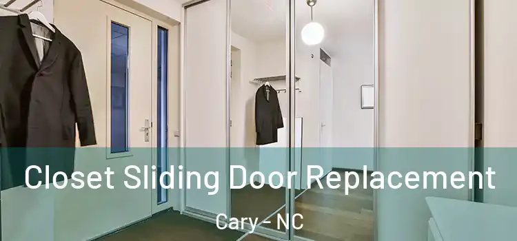 Closet Sliding Door Replacement Cary - NC