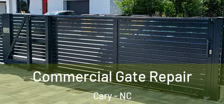 Commercial Gate Repair Cary - NC