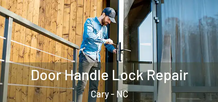 Door Handle Lock Repair Cary - NC