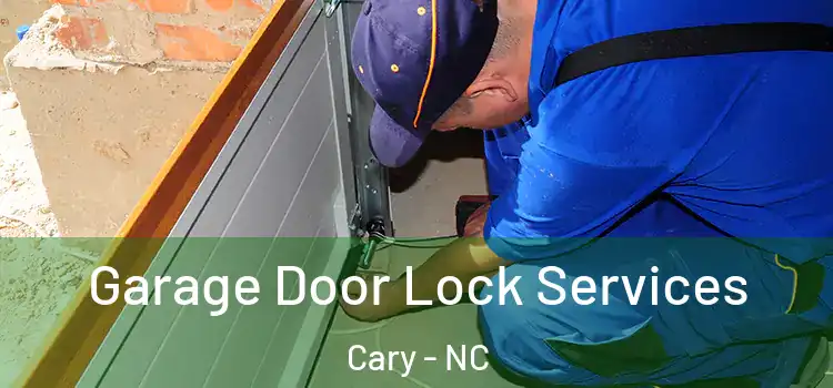 Garage Door Lock Services Cary - NC