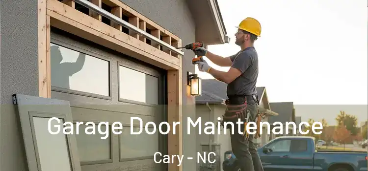 Garage Door Maintenance Cary - NC