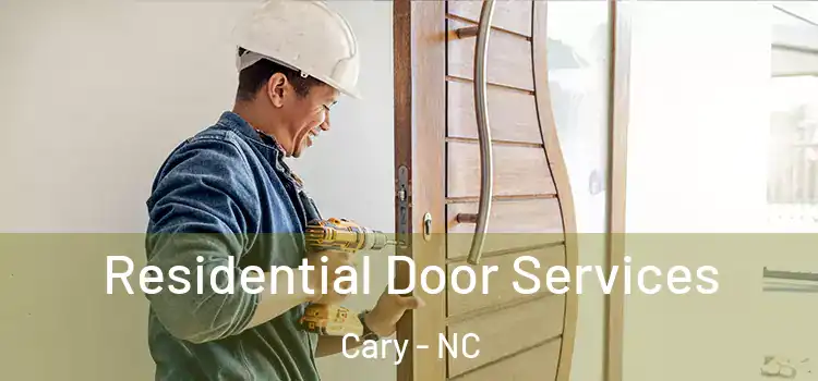 Residential Door Services Cary - NC