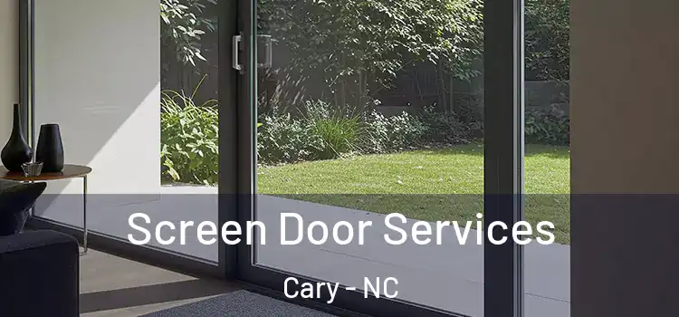 Screen Door Services Cary - NC