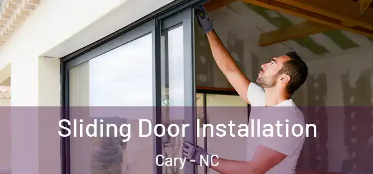 Sliding Door Installation Cary - NC