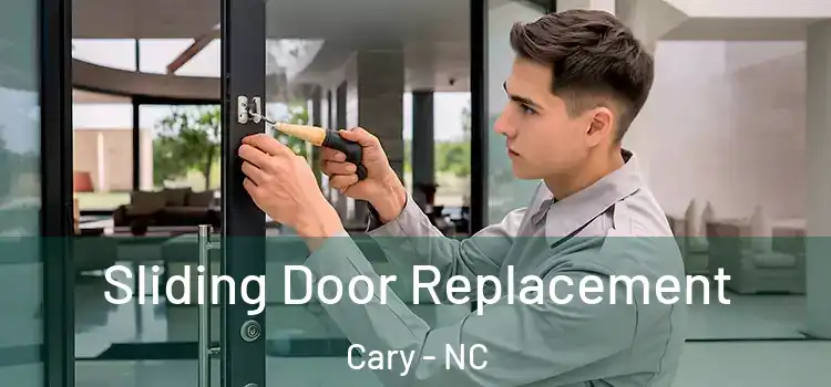 Sliding Door Replacement Cary - NC
